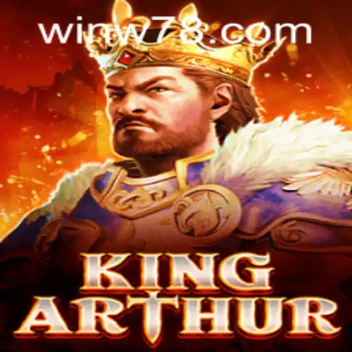 KingArthur: A Legendary Adventure Awaits with w78 PH Login