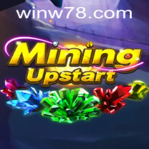 Exploring MiningUpstart: A New Frontier in Virtual Mining with W78 PH Login